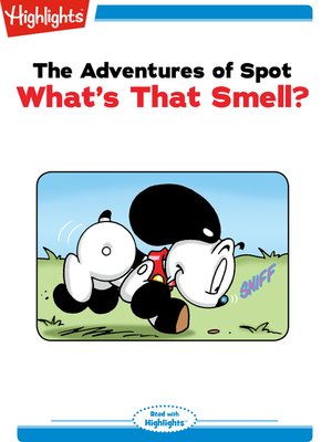 cover image of The Adventures of Spot: What's That Smell?